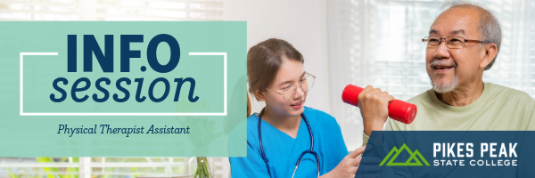 Banner for the Physical Therapist Assistant Info Session at Pikes Peak State College. A PTA student helps an older adult lift a red dumbbell while smiling. Text reads 'Info Session – Physical Therapist Assistant' with the PPSC logo in the bottom corner.